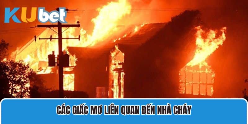 Các giấc mơ liên quan đến nhà cháy