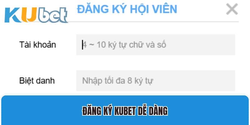 Đăng ký Kubet dễ dàng