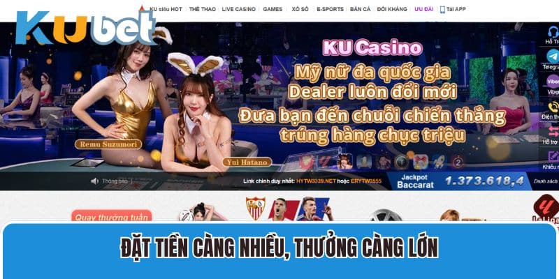 Đặt tiền càng nhiều, thưởng càng lớn