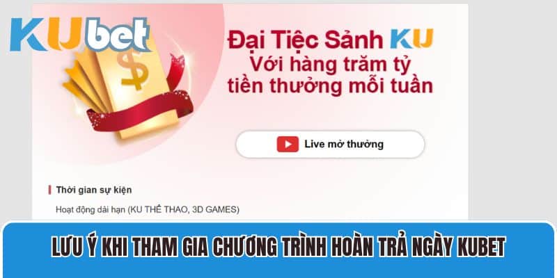 Lưu ý khi tham gia chương trình hoàn trả ngày