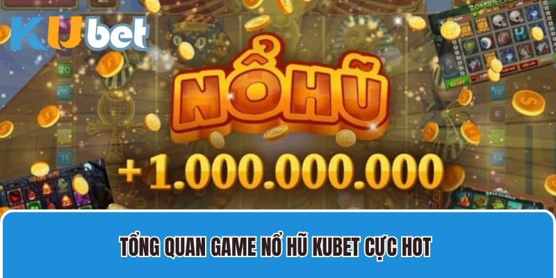 Nổ hũ kubet