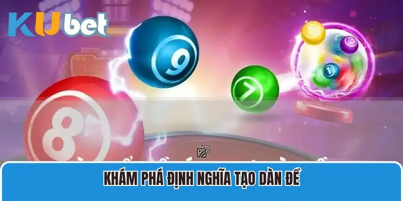 Khám phá định nghĩa tạo dàn đề