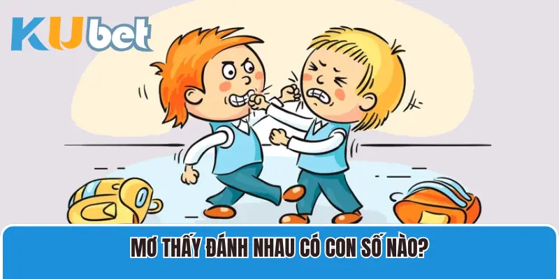 Mơ thấy đánh nhau